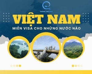 Viet nam mien visa cho nhung nuoc nao