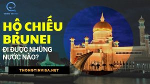 Hộ chiếu brunei đi được những nước nào