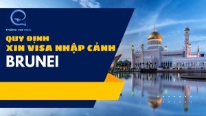 quy dinh xin visa nhap canh brunei