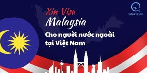 Xin visa Malaysia cho nguoi nuoc ngoai tai Viet Nam