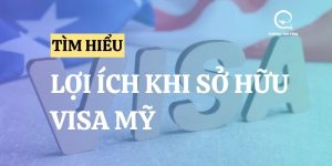 Top 4 lợi ích khi sở hữu visa Mỹ