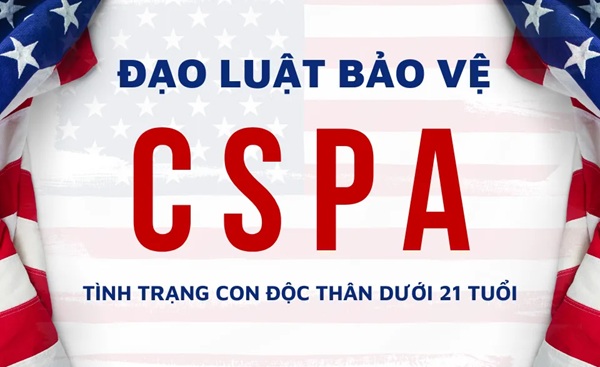Đạo luật CSPA khi xin visa định cư Mỹ