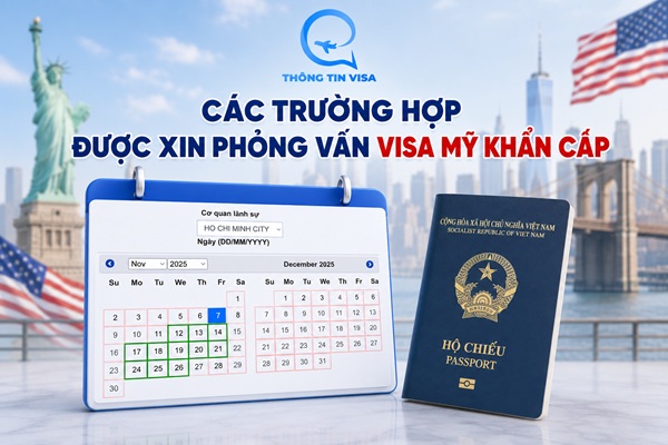 Các trường hợp được xin phỏng vấn visa Mỹ khẩn cấp