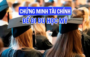 Cách chứng minh tài chính để du học Mỹ